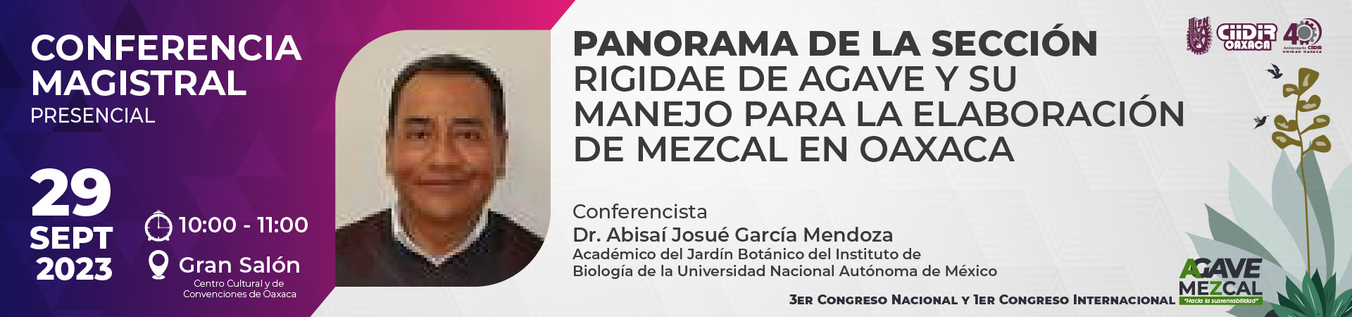 Conferencista Abisaí Josué García Mendoza - Panorama de la sección Rigidae de agave